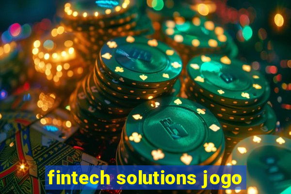 fintech solutions jogo