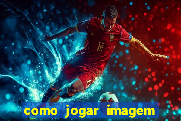 como jogar imagem no google para pesquisa