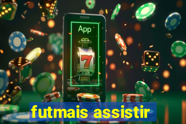 futmais assistir