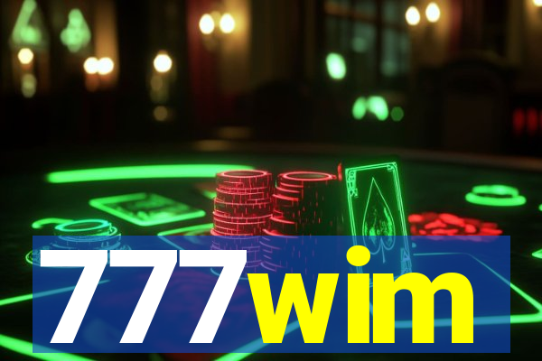 777wim