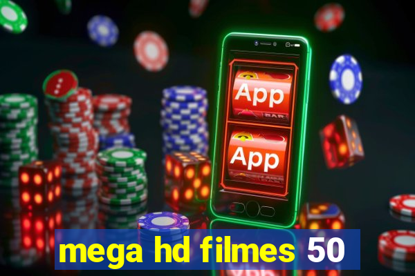 mega hd filmes 50