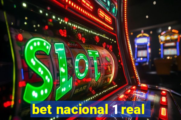 bet nacional 1 real