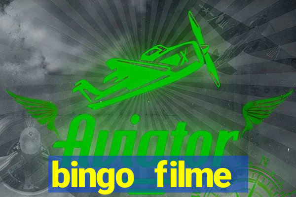 bingo filme completo dublado