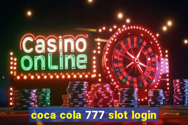 coca cola 777 slot login