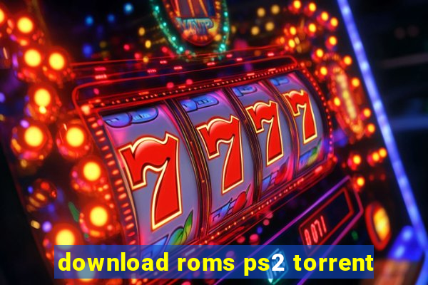 download roms ps2 torrent