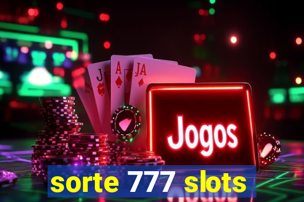 sorte 777 slots