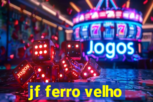 jf ferro velho