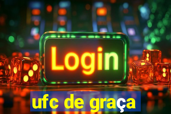 ufc de graça