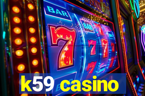 k59 casino