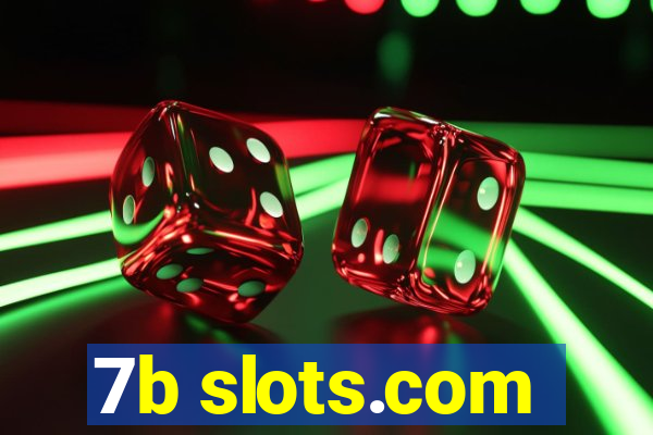 7b slots.com