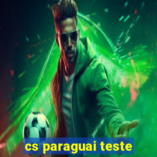 cs paraguai teste