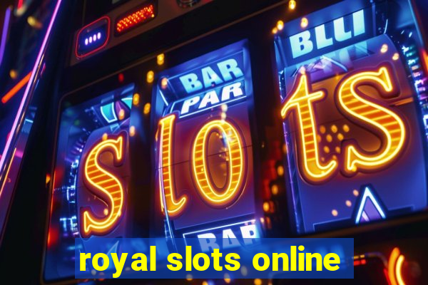 royal slots online