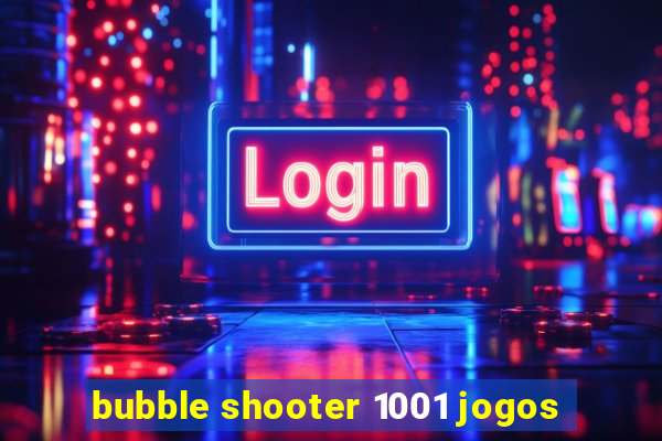 bubble shooter 1001 jogos