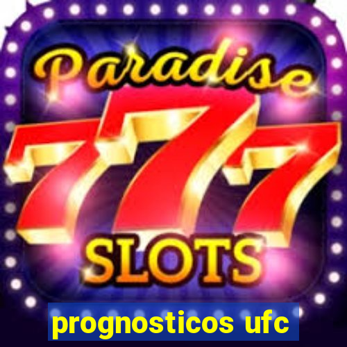 prognosticos ufc