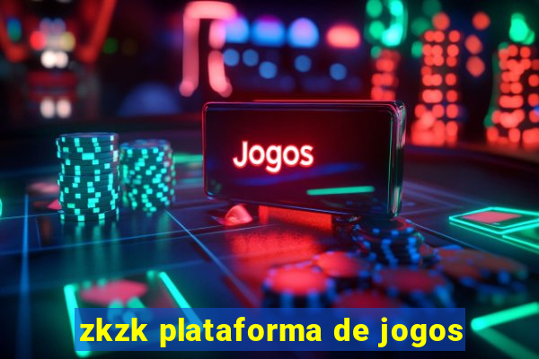 zkzk plataforma de jogos