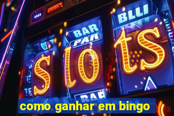 como ganhar em bingo