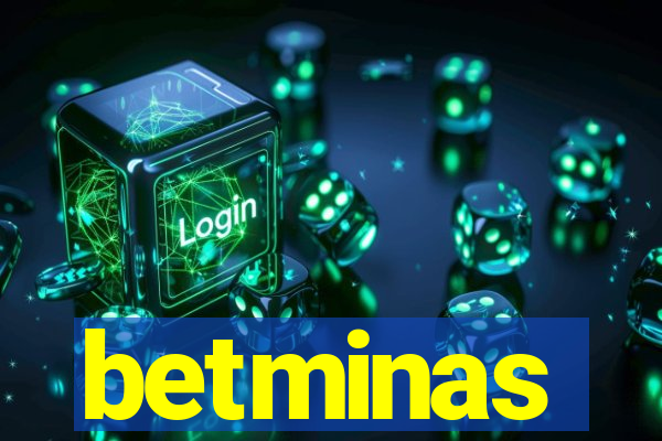 betminas