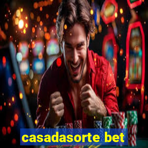 casadasorte bet