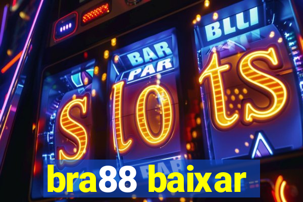 bra88 baixar