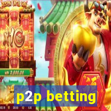 p2p betting