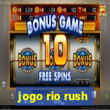 jogo rio rush