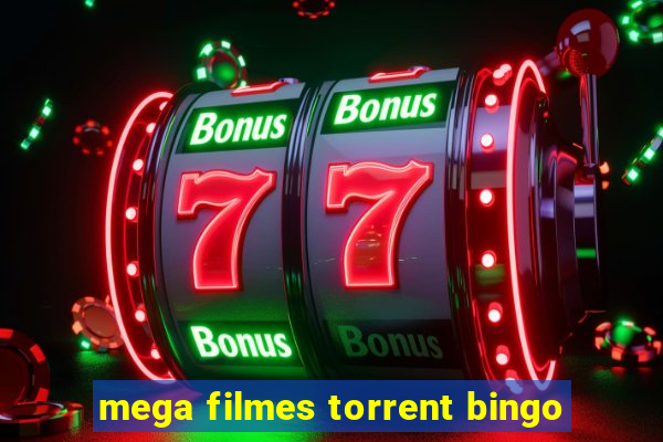 mega filmes torrent bingo