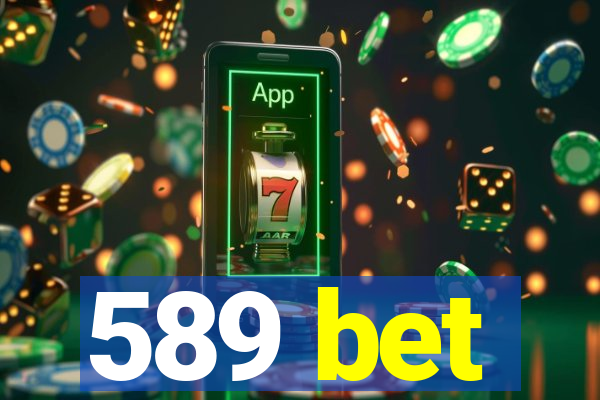 589 bet