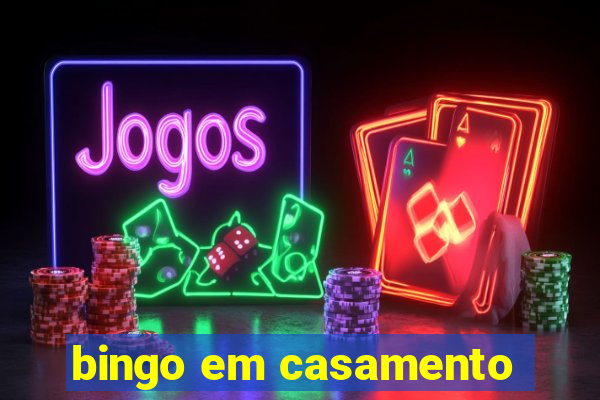 bingo em casamento