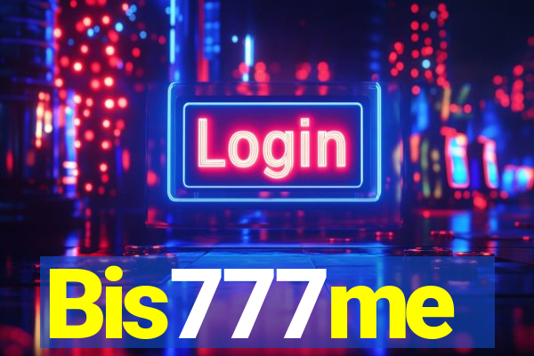 Bis777me