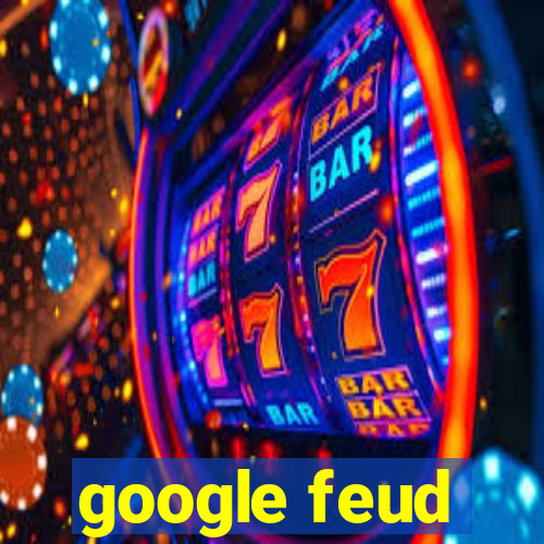 google feud