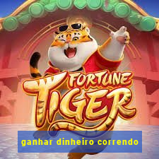 ganhar dinheiro correndo