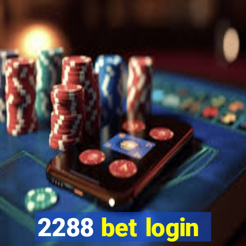 2288 bet login