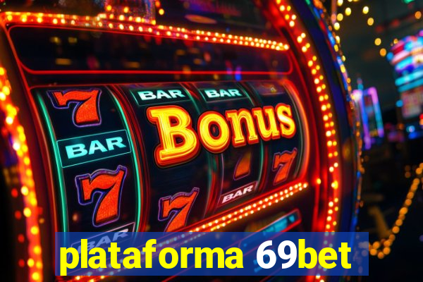 plataforma 69bet