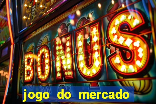 jogo do mercado dinheiro infinito