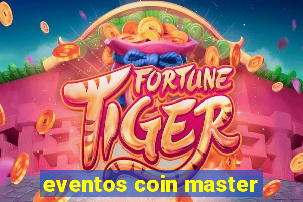 eventos coin master