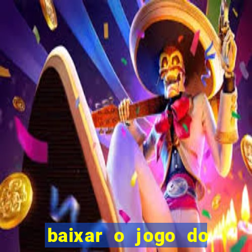 baixar o jogo do candy crush