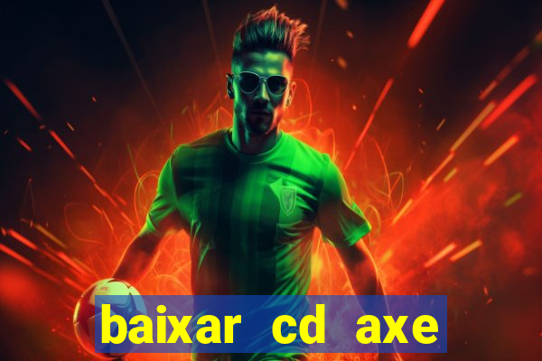 baixar cd axe bahia 2000 gratis