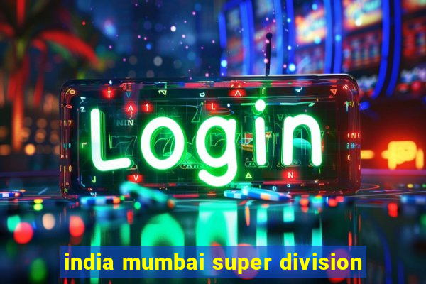 india mumbai super division