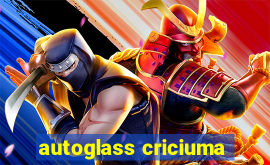 autoglass criciuma