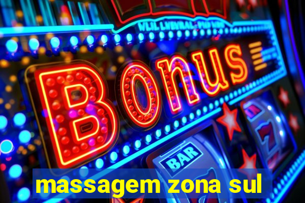 massagem zona sul