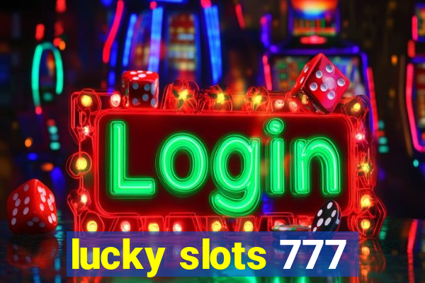 lucky slots 777