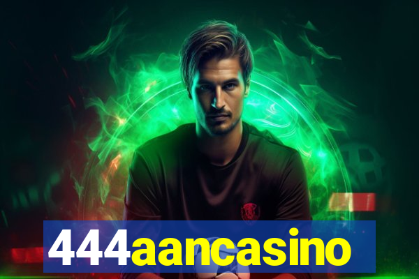 444aancasino