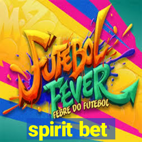 spirit bet