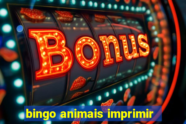 bingo animais imprimir