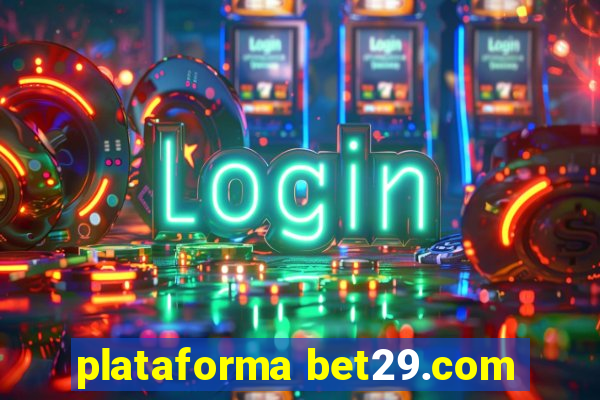 plataforma bet29.com