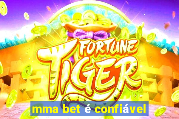 mma bet é confiável