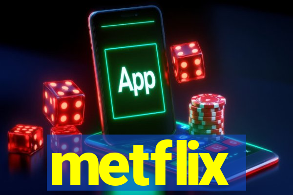 metflix