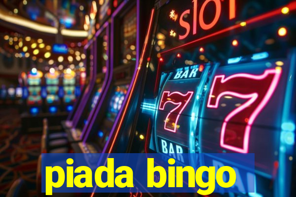 piada bingo