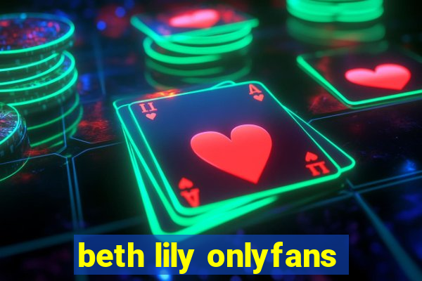 beth lily onlyfans