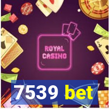 7539 bet